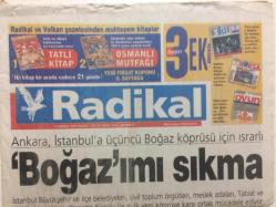 Radikal Gazetesi 1 Temmuz 2001 - Ankara İstanbula 3.Boğaz Köprüsü İçin Israrlı,Boğazımı Sıkma GZ27491