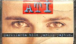 Ati - Şarkılarda Bile Yanlış Yaptım Kaset (Sıfır) KST28698