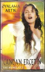 Candan Erçetin – Oyala Artık (The Remix EP 2) Kaset (Sıfır Kaset) KST28886
