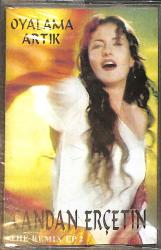 Candan Erçetin – Oyalama Artık (The Remix EP 2) Kaset (Sıfır Kaset) KST28914