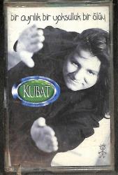 Kubat – Bir Ayrılık Bir Yoksulluk Bir Ölüm Kaset (Sıfır Kaset) KST28932