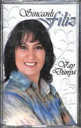 Sincanlı Filiz - Vay Dünya Kaset (Sıfır Kaset) KST29134