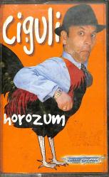 Ciguli - Horozum Kaset (Sıfır Kaset) KST29244