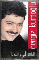 Cengiz Kurtoğlu - Hiç Aklıma Gelmemişti Kaset (Sıfır Kaset) KST29312