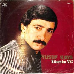 Yusuf Kaya - Sitemim Var LP PLAK (10/7.5) PLK26515