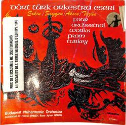 Dört Türk Orkestra Eseri Ulvi Cemil Erkin / Ahmet Adnan Saygun / Necil Kazım Akses / Ferit Tüzün Four Orchestra Works From Turkey LP PLAK (10/8.5) PLK26556