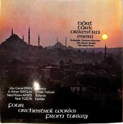 Dört Türk Orkestra Eseri Ulvi Cemil Erkin / Ahmet Adnan Saygun / Necil Kazım Akses / Ferit Tüzün Four Orchestra Works From Turkey LP PLAK (10/8.5) PLK26556