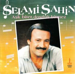 Selami Şahin - Aşk Biter Dostluk Bitmez LP PLAK (10/7) PLK26577