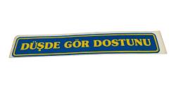 1990's Araba Arkası Düşde Gör Dostunu Yazı Sticker AKS1793