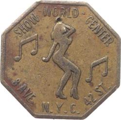 NYC 42nd Street Peep Show Token Show World Center World Greatest Show Place Jeton JTF606