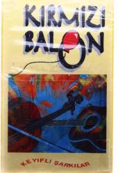 Kırmızı Balon - Keyifli Şarkılar (Sıfır Kaset) KST13570