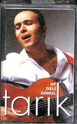 Tarık - Of Deli Gönül Kaset (İkinci El) KST17128