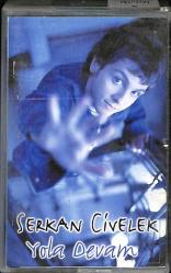 Serkan Civelek - Yola Devam Kaset (İkinci El) KST17545