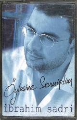 İbrahim Sadri *Öylesine Sevmiştim * Kaset KST17966