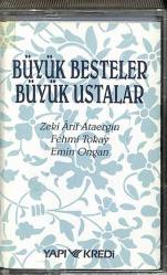 Zeki Arif Ataergin-Fehmi Tokay-Emin Ongan *Büyük Besteler Büyük Ustalar 34 * Kaset KST18199
