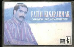 Fatih Kısaparmak - Güneşi Biz Uyandırdık Kaset (İkinci El ) KST21087