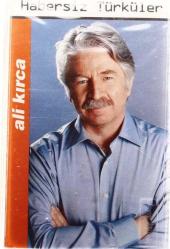 Ali Kırca - Habersiz Türküler Kaset (Sıfır Kaset) KST3608