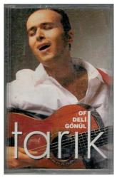 Tarık - Of Deli Gönül Kaset (İkinci El) KST484