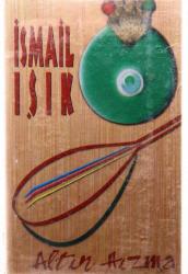 İsmail Işık * Altın Hızma * Kaset KST5149