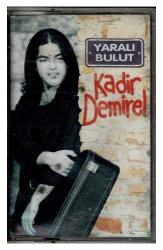Kadir Demirel - Yaralı Bulut Kaset (İkinci El Kaset) KST7505