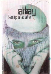 Altay - Kalpsizsin Kaset (İkinci El) KST8548