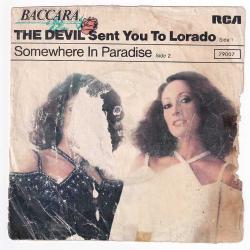 Baccara - The Devil Sent YouTo Lorado Somewhere In Paradise *PLAK KABI* PLK10098