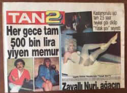 Tan2 Gazetesi 23 Haziran 1987 -Her Gece Tam 500 Bin Lira Yiyen Memur GZ6828
