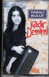 Kadir Demirel - Yaralı Bulut Kaset (Sıfır ) KST24684