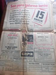 Milliyet Gazetesi - Turkish Newspaper - 4 Aralık 1954 - Akdeniz'in kapısında Türkiye yazan Ali Naci Karacan Başmakale - kar hadlerinde değişiklik yapıldı - İsmet İnönü dün Hüseyin Cahit Yalçın'ı ziyaret etti Fotoğrafı - Kapalıçarşı halka açıldı - yangından kurtarılan 1400 dükkan alışveriş yerine temizlik yaptı -  Çarşı esnafının yardım listesi - komünistler sulh taarruzları ile vakit kazanmak istiyor - sevilen artist Vasfi Rıza Zobu'nun otomobili çalındı - Dağlar kralı yazan Refi Cevad Ulunay Yazı Dizisi - Pervane Yazan Kerime Nadir Yazı Dizisi - Atatürk'ün bir kadına mektupları tercüme ve izah eden Peyami Safa Yazı Dizisi - Cingöz Recai yazan Server Bedi Yazı Dizisi - Türkiye İş Bankası - Galatasaray Emniyetle Lig'in en enteresan maçını bugün oynuyor - Stanley Matthews hala gözde futbolcu - Galatasaray Beogradski basketbol maçı - Vefa Garbis İsmet Tarık ve Recai'ye boykot verdi - milli takım grekoromen seçmeleri bugün başlıyor - Beykoz Kasımpaşa karşılaşıyor - Bülent Akkurt