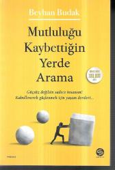 Mutluluğu Kaybettiğin Yerde Arama