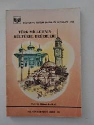 TÜRK MİLLETİNİN KÜLTÜREL DEĞERLERİ