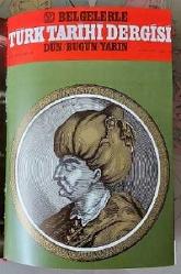 BELGELERLE TÜRK TARİHİ DERGİSİ Dün Bugün Yarın / Aylık Dergi, 1985 - 1987, Cilt: 1 - 4, Sayı: 1 - 24 [İKİNCİ SERİ, 24 SAYI, 4 CİLT]