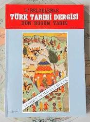 BELGELERLE TÜRK TARİHİ DERGİSİ Dün Bugün Yarın / Aylık Dergi, 1997 - 2000, Sayı: 3, 7, 8, 9, 11, 12, 15, 16, 17, 18, 19, 22, 23, 24, 25, 28, 36 38, 41, 43 [ÜÇÜNCÜ SERİ, 20 ADET]