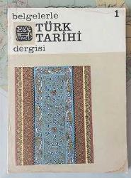 BELGELERLE TÜRK TARİHİ DERGİSİ Aylık Tarih ve Kültür Dergisi / Dün Bugün Yarın, 1967 - 1974, Sayı: 1 - 76 [İLK SERİ, 40 ADET]