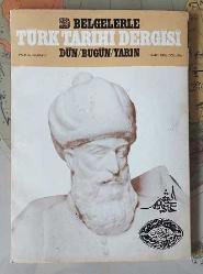BELGELERLE TÜRK TARİHİ DERGİSİ Dün Bugün Yarın / Aylık Dergi, 1985 - 1989, Sayı: 1 - 47 [İKİNCİ SERİ, 38 ADET]