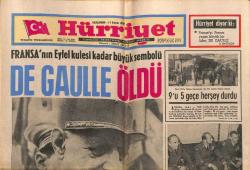 Hürriyet Gazetesi 11 Kasım 1970 - Fransanın Eyfel Kulesi Kadar Büyük Sembolu DE GAULLE ÖLDÜ GZ117502