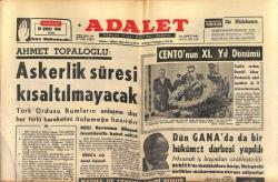 Adalet Gazetesi 25 Şubat 1966 - Dün GANAda da Bir Hükümet Darbesi Yapıldı - Ahmet Topaloğlu Askerlik Süresi Kısaltılmayacak GZ121553