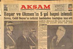 Akşam Gazetesi 16 Ekim 1960 - Bayar Ve Ökmenin 5 Yıl Hapsi İstendi - Bayardan İki Avukat Yüzer Bin Lira İstedi GZ125312