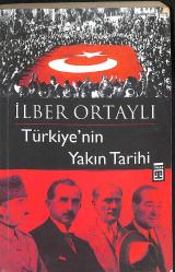 Türkiye'nin Yakın Tarihi İLBER ORTAYLI