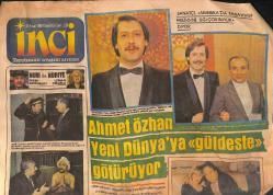 Tercüman Gazetesi İnci Eki 21 Nisan 1984 - Ahmet Özhan Yeni Dünya'ya Güldeste Götürüyor GZ134153