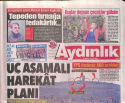 Aydınlık Gazetesi 16 Aralık 2018 - Üç Aşamalı Harekat Planı - PKK'dan Kaçıp Suriye Ordusu'na Teslim Oluyorlar GZ135353