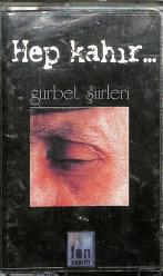Gurbet Şiirleri - Hep Kahır Kaset (İkinci El) KST24704