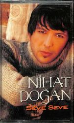 Nihat Doğan - Seve Seve Kaset (Sıfır) KST24917