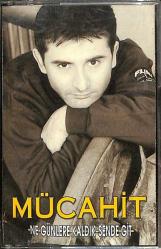 Mücahit- Ne Günlere Kaldık - Sende Git Kaset (İkinci El) KST25554