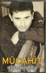 Mücahit- Ne Günlere Kaldık - Sende Git Kaset (İkinci El) KST25606