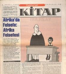 Cumhuriyet Gazetesi Kitap Eki 8 Şubat 1996 - Afrika'da Felsefe: Afrika Felsefesi - Bütün Kültürler Aynı Yaştadır! GZ137603