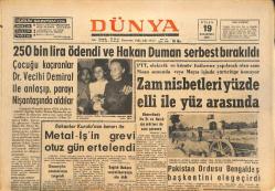 Dünya Gazetesi 19 Nisan 1971 - Metal-İş'in Grevi Otuz Gün Ertelendi - Farah Diba '' Tacımın Esiri Oldum '' diyor GZ143451