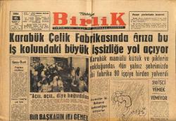 Türkiye Birlik Gazetesi 6 Temmuz 1962 - Karabük Çelik Fabrikasında Arıza Bu İş Kolundaki Büyük İşsizliğe Yol Açıyor GZ149922