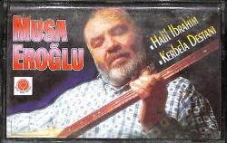 Musa Eroğlu Halil İbrahim - Kerbela Destanı (Kırmızı Bandrol) Kaset (İkinci El) KST26462