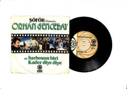 Orhan Gencebay - Sarhoşun Biri / Kader Diye Diye PLAK (10/8.5) PLK24673